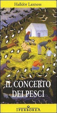 Il concerto dei pesci by Nicola Lecca, Halldór Laxness