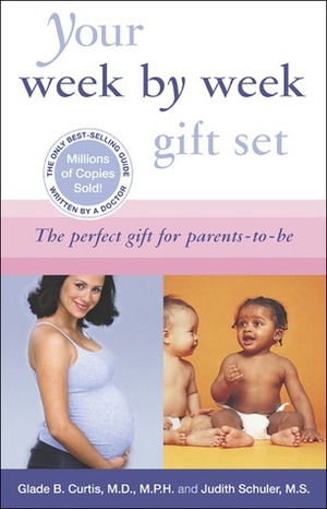 Your Pregnancy 6th ed+Your Baby's First Year 2nd ed: Week by Week Gift Set by Judith Schuler, Glade B. Curtis