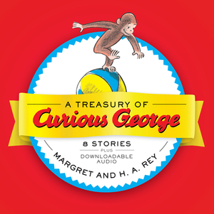 A Treasury of Curious George by H.A. Rey