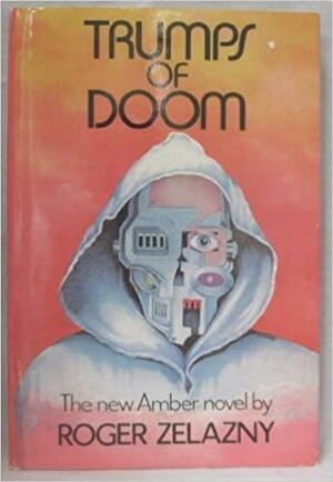 Trumps of Doom by Roger Zelazny