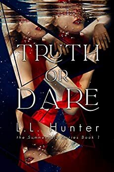 Truth or Dare by L.L. Hunter