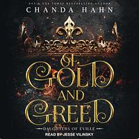 Of Gold and Greed by Chanda Hahn