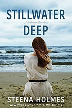 Stillwater Deep by Steena Holmes