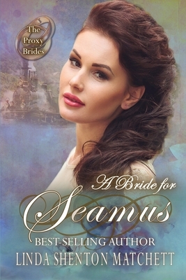 A Bride for Seamus by Linda Shenton Matchett