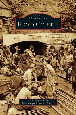 Floyd County by Lisa Perry, Wheelwright Historical Society