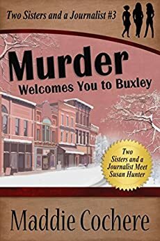 Murder Welcomes You to Buxley by Maddie Cochere