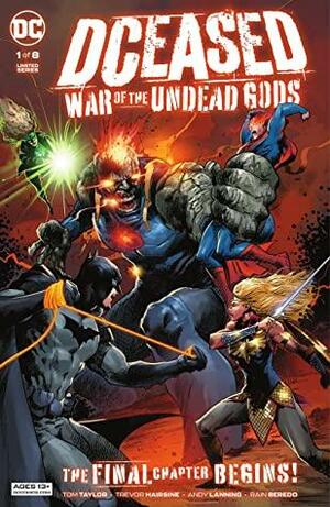 DCeased: War of the Undead Gods (2022-) #1 by Tom Taylor, Andy Lanning, Rain Beredo, Trevor Hairsine