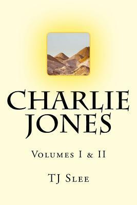 Charlie Jones Volumes I & II by Tj Slee