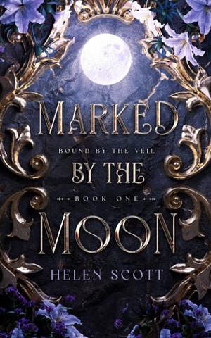 Marked by the Moon by Helen Scott