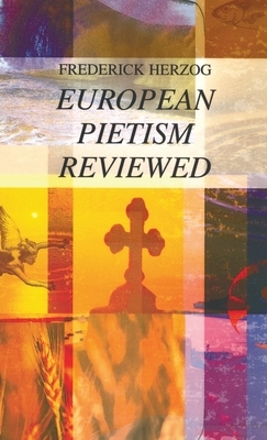 European Pietism Reviewed by Frederick Herzog