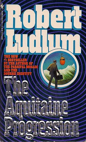 The Aquitaine Progression by Robert Ludlum