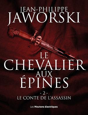 Le conte de l'assassin by Jean-Philippe Jaworski