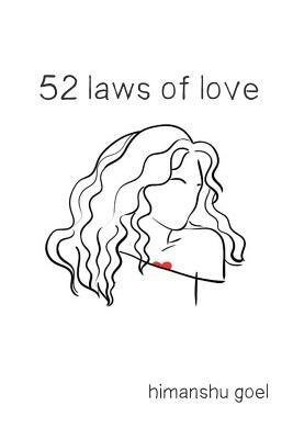 52 Laws of Love by Himanshu Goel