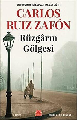 Rüzgarın Gölgesi by Carlos Ruiz Zafón