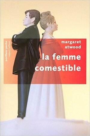 La femme comestible by Michèle Albaret-Maatsch, Margaret Atwood