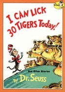 I Can Lick 30 Tigers Today! and Other Stories by Dr. Seuss