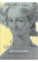 Grace Gifford Plunkett and Irish Freedom: Tragic Bride of 1916 by Margaret MacCurtain, Marie O'Neill