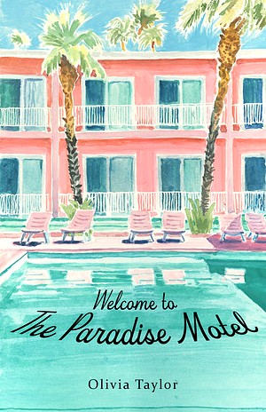 Welcome to the Paradise Motel by Olivia Taylor