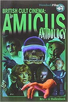 The Amicus Anthology by Bruce G. Hallenbeck