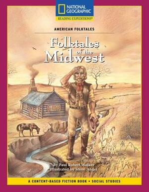 Content-Based Chapter Books Fiction (Social Studies: American Folktales): Folktales of the Midwest by National Geographic Learning