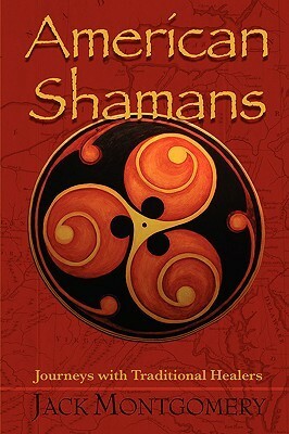 American Shamans by Jack Montgomery