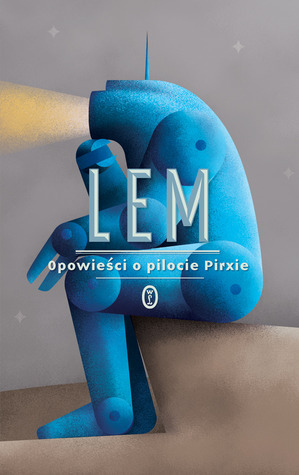 Opowieści o pilocie Pirxie by Stanisław Lem