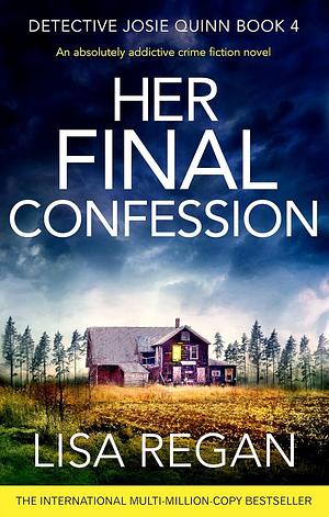 Her Final Confession by Lisa Regan Regan