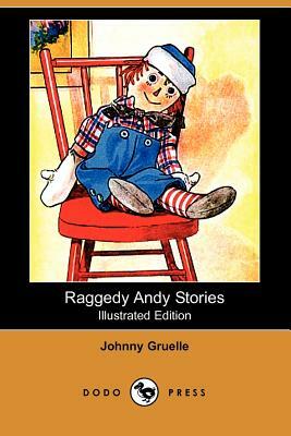 Raggedy Andy Stories (Illustrated Edition) (Dodo Press) by Johnny Gruelle