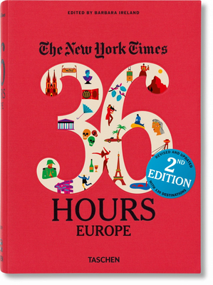 Nyt. 36 Hours. Europe. 2nd Edition by 