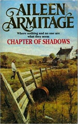 Chapter Of Shadows by Aileen Armitage