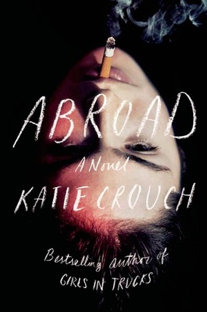 Abroad by Katie Crouch