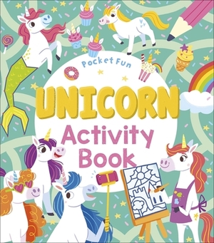 Pocket Fun: Unicorn Activity Book by 