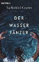 Der Wassertänzer by Ta-Nehisi Coates