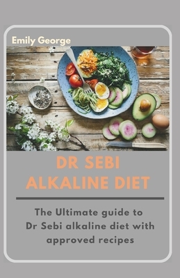 Dr Sebi Alkaline Diet by Emily George