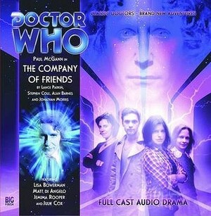 Doctor Who: The Company of Friends by Stephen Cole, Lance Parkin, Jonathan Morris, Alan Barnes