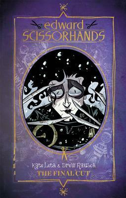 Edward Scissorhands: The Final Cut by Drew Rausch, Kate Leth