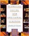 Promoting Social and Emotional Learning: Guidelines for Educators by Maurice J. Elias