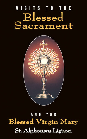 Visits to the Blessed Sacrament by Alfonso María de Liguori