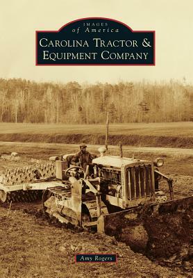 Carolina Tractor & Equipment Company by Amy Rogers