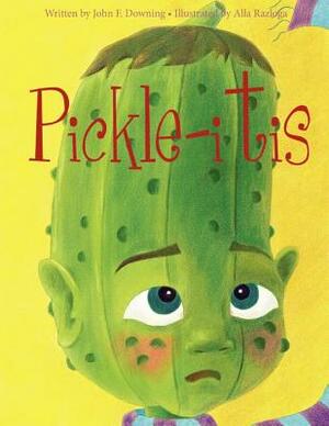 Pickle-itis by John Downing