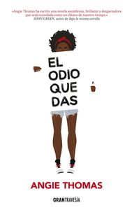 El odio que das by Angie Thomas