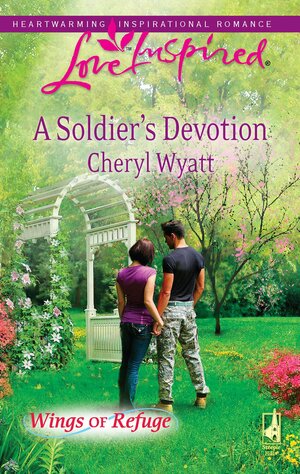 A Soldier's Devotion by Cheryl Wyatt