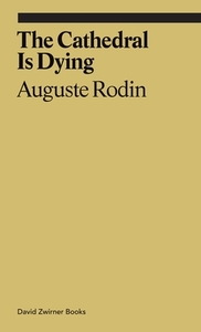 The Cathedral Is Dying by Auguste Rodin