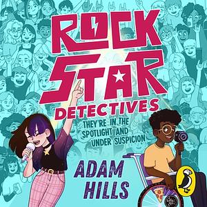 Rockstar Detectives by Adam Hills