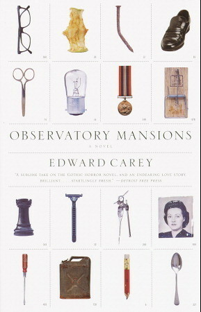 Observatory Mansions: A Novel by Edward Carey