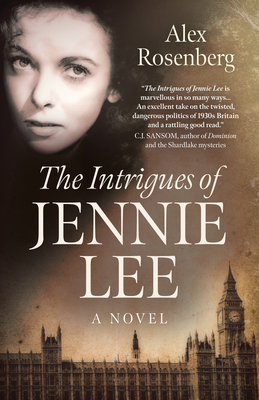 The Intrigues of Jennie Lee by Alex Rosenberg