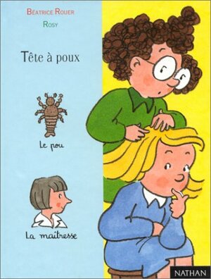 Tête à poux by Béatrice Rouer, Maurice Rosy