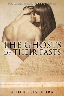 The Ghosts of Their Pasts by Brooke Sivendra