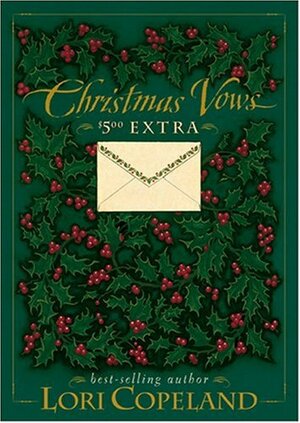 Christmas Vows: $5.00 Extra by Lori Copeland