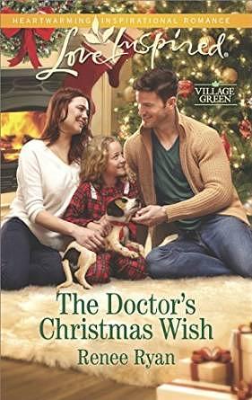 The Doctor's Christmas Wish by Renee Ryan